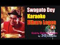 বিহুরে লগন, মধুরে লগন-Bihure Logon Modhure Logon-Swagato De-Bangla Karaoke With Bangla