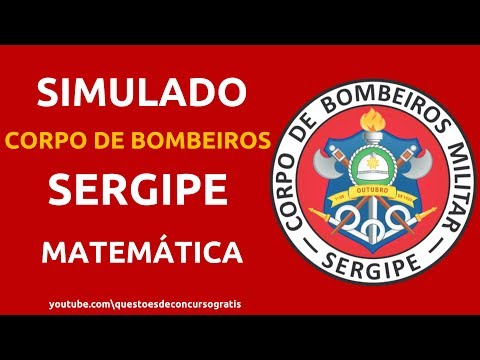 Simulado Corpo de Bombeiros Militar de Sergipe CBM-SE Matemática