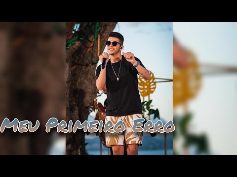 Meu Primeiro Erro - Nadson O Ferinha Música Nova [Áudio original] #versão