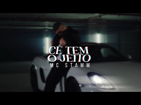 Mc Stamm - Cê Tem O Jeito (Amor Ou Sacanagem) (Clipe Oficial)