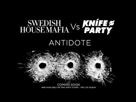 Swedish House Mafia Vs Knife Party - Antidote (Pete Tong Exclusive)