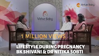 Lifestyle During Pregnancy - BK Sister Shivani & Dr. Nitika Sobti