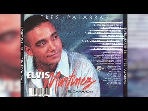 Elvis Martinez - En Bancarrota (Audio Oficial) álbum Musical Tres Palabras - 2002