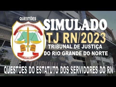 SIMULADO TJ RN/2023 - TRIBUNAL DE JUSTIÇA DO RIO GRANDE N -QUESTÕES DO ESTATUTO DOS SERVIDORES DO RN
