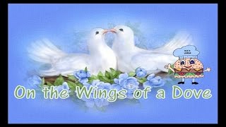 Wings Of A Dove w/Lyrics
