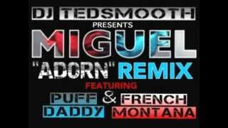 Miguel - Adorn (Ted Smooth Remix) ft. Diddy &amp; French Montana