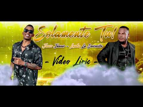 Solamente TU | Janco Janner - Landa la Sensacion