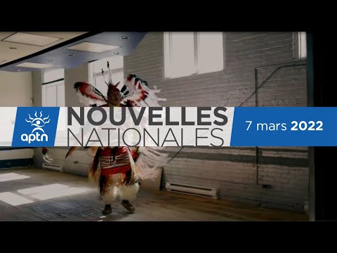 Nouvelles Nationales d’APTN – 7 mars, 2022