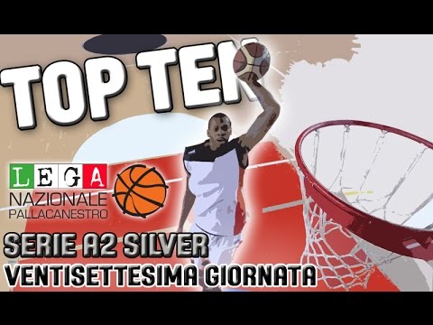 SERIE A2 GOLD - 27^ GIORNATA - LA TOP TEN