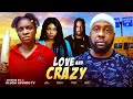 LOVE AND CRAZY RAY EMODI MIRACLE GODWIN SANDRA IFUDU FAIRME DAVID LATEST NOLLYWOOD MOVIE 2025
