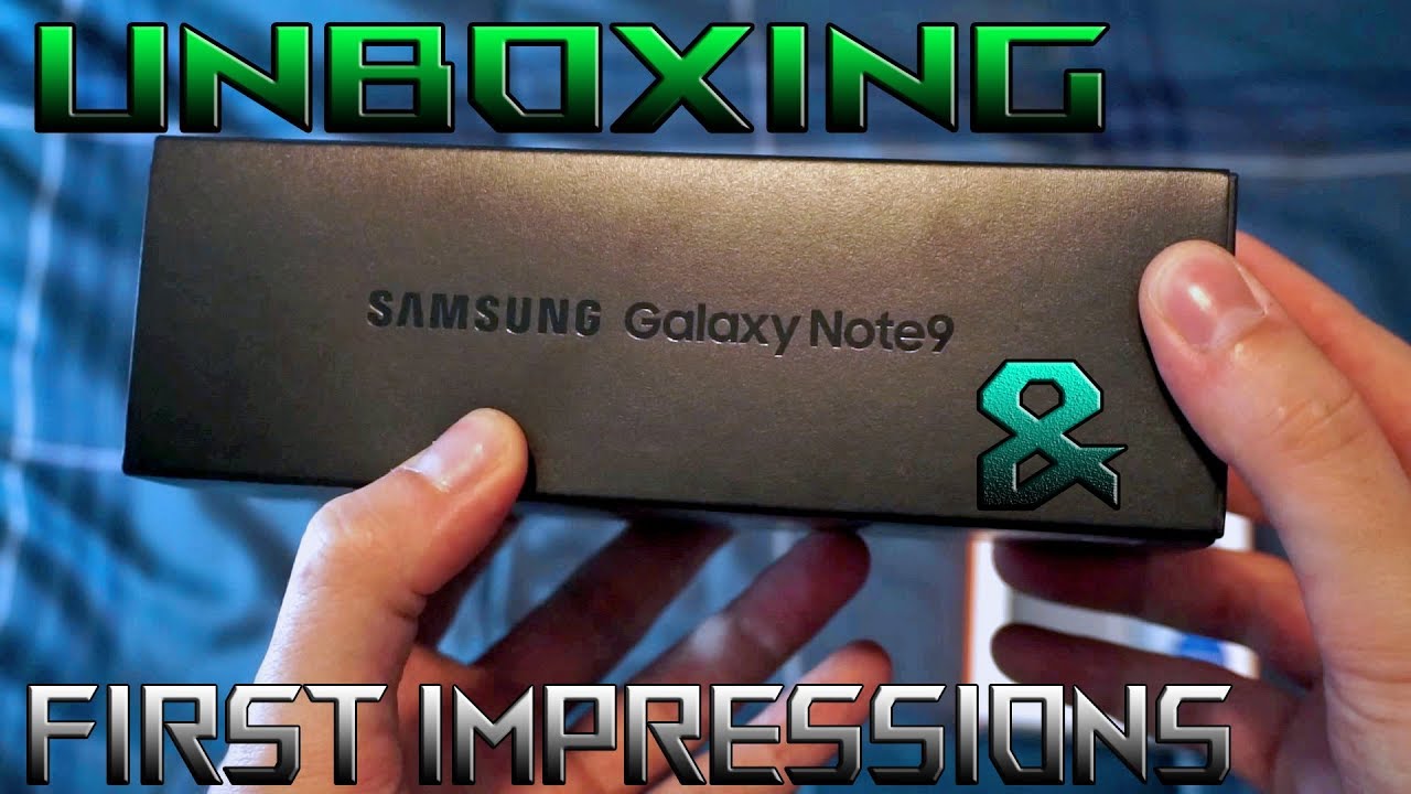 Samsung Galaxy Note 9 UNBOXING + FIRST IMPRESSIONS