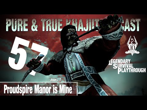 Pure & True Khajiit Outcast Build (57) Proudspire Manor is Mine - Skyrim AE Legendary Survival
