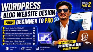WordPress Blog Website Design | WordPress Themes, Plugins, Menu Setup & Theme Cu