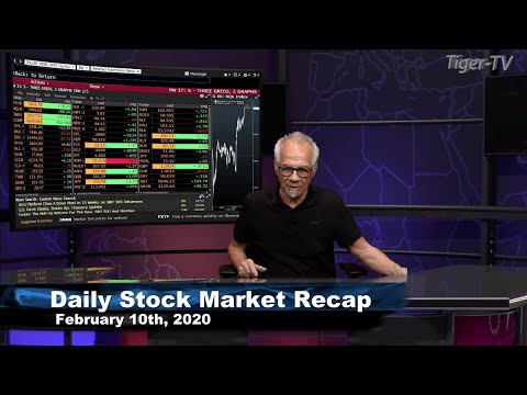 February 10th, Daily Stock Market Recap with Tom O'Brien - 2020