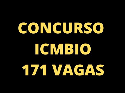 CONCURSO ICMbio, 171 Vagas