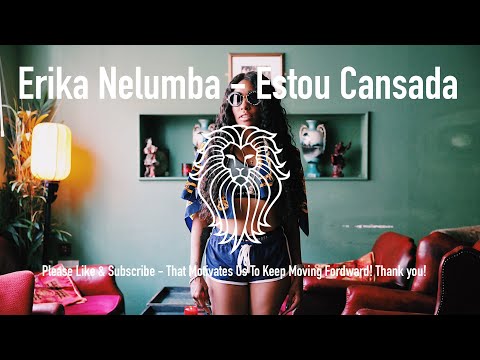Erika Nelumba - Estou Cansada - Kizomba 2017