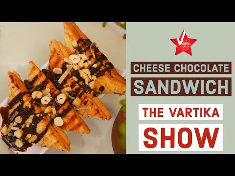 Cheese chocolate sandwich।sandwich।Dessert ।The Vartika Show #kajumitra #breadrecipe #sandwich