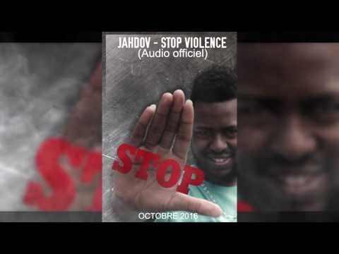 Jahdov - Stop violence (audio officiel) Octobre 2016