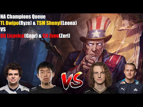 NA Champions Queue - TL Bwipo(Ryze) & TSM Shenyi(Leona)VS GG Licorice(Gnar) & C9 Zven(Zeri)
