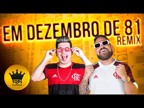 Em Dezembro de 81 - Flamengo (Arrochadeira Remix) - A Tarraxada e Mc Dig (Tops da Arrochadeira)