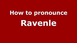 How to pronounce Ravenle