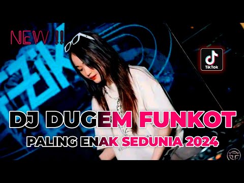 DJ DUGEM FUNKOT PALING ENAK SEDUNIA 2024 !! DJ FUNKOT TERBARU FULL BASS | REMIX VIRAL TIKTOK