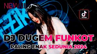 Download lagu DJ DUGEM FUNKOT PALING ENAK SEDUNIA 2024 !! DJ FUNKOT TERBARU FULL BASS | REMIX VIRAL TIKTOK mp3