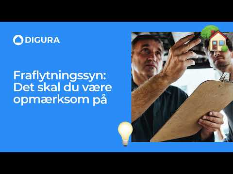 Fraflytningssyn: Det skal du være opmærksom på | DIGURA - lejerens fortrolige rådgiver