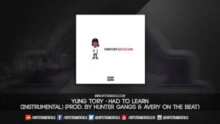 Yung Tory - Had To Learn [Instrumental] (Prod. By Hunter Gangs & Avery On The Beat)