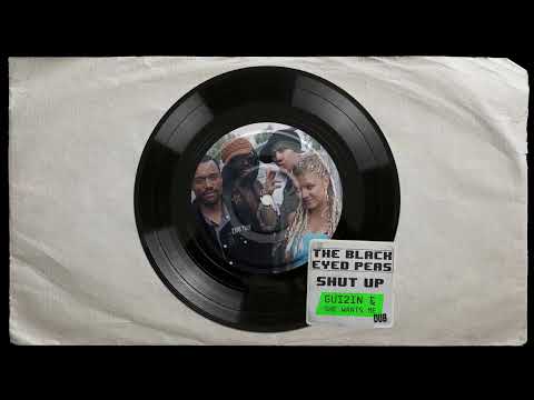 The Black Eyed Peas - Shut Up (GUI2IN, She Wants Me Dub)