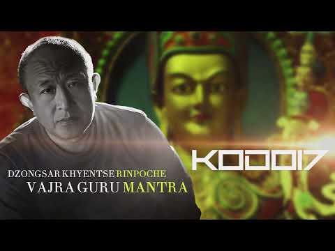 kodo17 & Dzongsar Khyentse Rinpoche - Vajra Guru Mantra