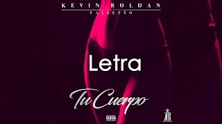 Tu Cuerpo [LETRA] KevinRoldan FT. Falsetto