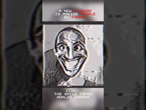 This Disease Is Making People INSANE | The Smile Tapes Vol 1