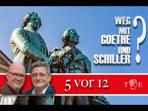 5 vor 12: Weg mit Goethe und Schiller?