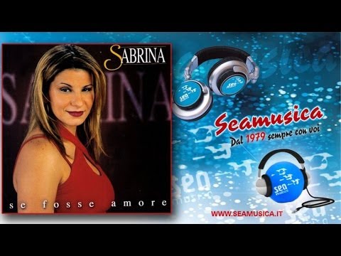 Sabrina - Se Fosse Amore