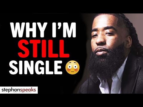 Why I'm Still Single...
