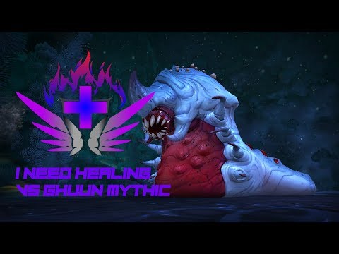I Need Healing VS Ghuun Mythic | Uldir Mythic