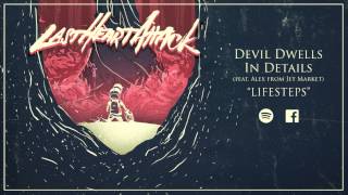 Last Heart Attack - &quot;Devil Dwells In Details&quot;