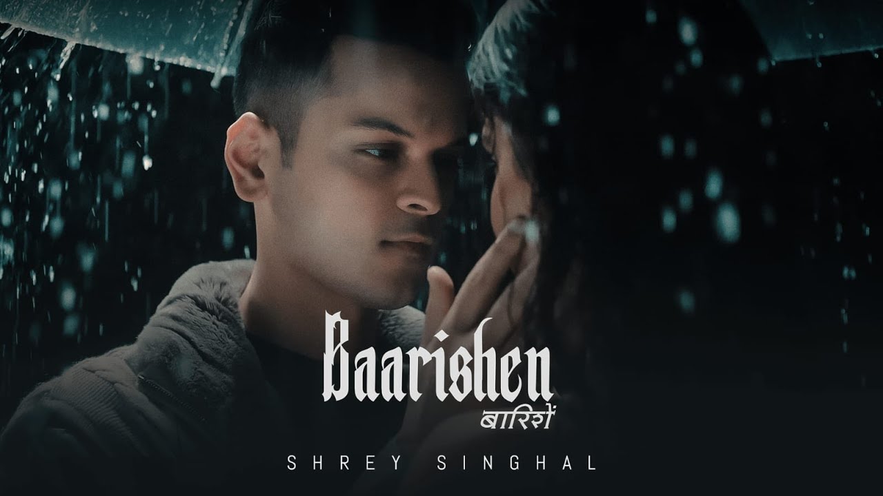 Baarishen Lyrics | Shrey Singhal