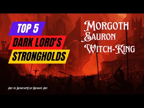 Top 5 Dark lord's strongholds in Middle Earth | Morgoth, Sauron and Witch-King | Tolkien