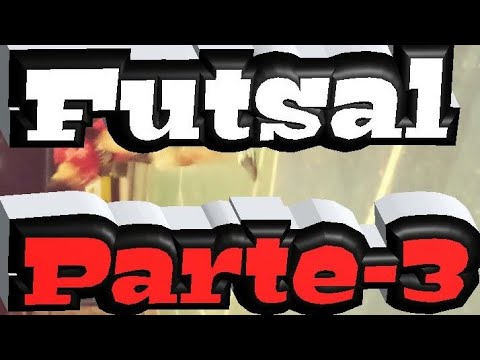 Futsal (PARTE -3) TV PTK DE CROATÁ CÉ