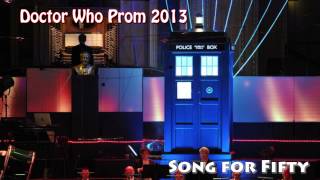 Doctor Who Prom 2013 - 17 - Song for Fifty