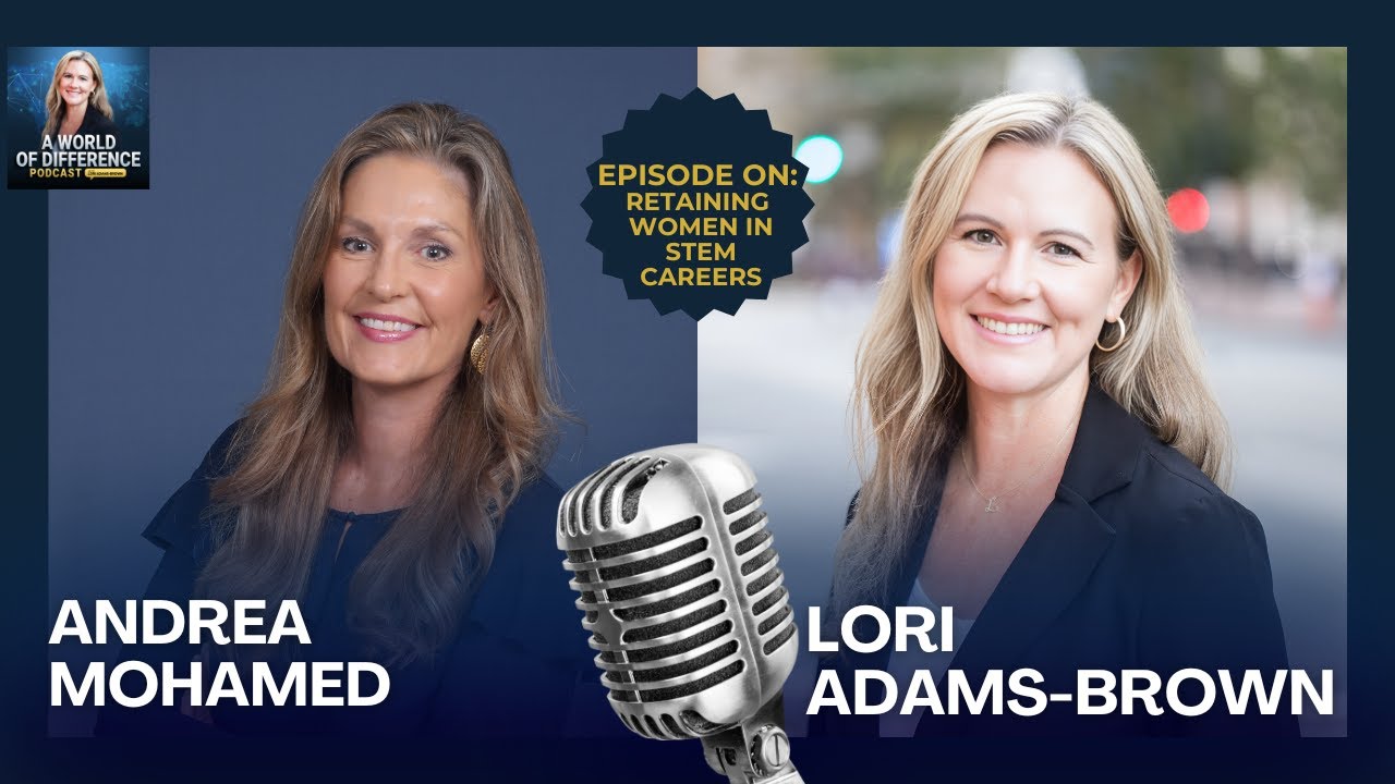 STEM's Massive Talent Drain: An Insider's Wake-Up Call on Losing Women with Andrea Mohamed