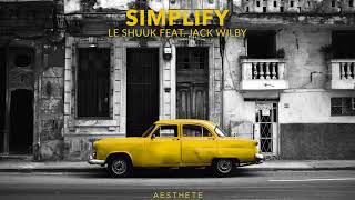 Le Shuuk - Simplify video