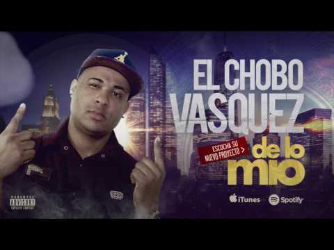 El Chobo Vasquez   Yo te quiero  Prod YTBM & Eddie Ortega