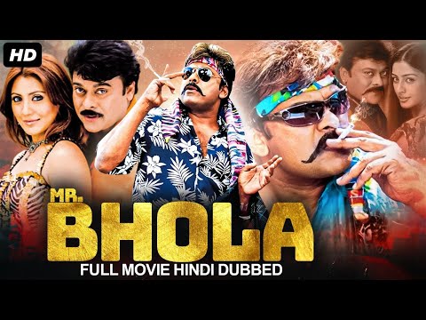 Chiranjeevi's MR. BHOLA - Hindi Dubbed Full Movie | Rimi Sen, Tabu, Prakash Raj | South Movie