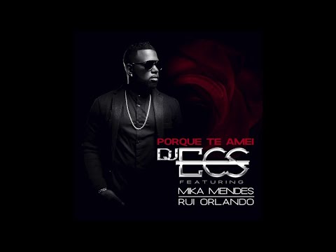 Dj Ecs feat Mika Mendes & Rui Orlando [Official Audio]