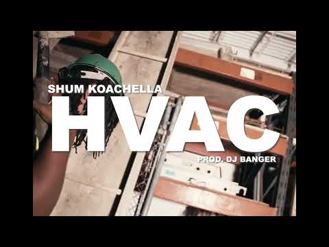 Shum Koachella "HVAC" (Official Music Video) | @TheUrbanAnatomy
