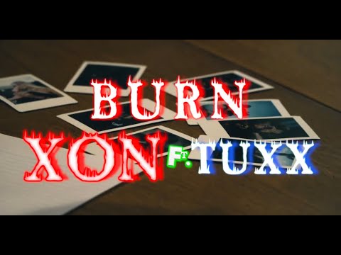 XON - BURN (Ft. Tuxx) [Official Music Video]