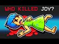 Who Killed Joy!?